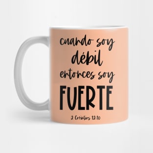 Bíblico Cristiano: Cuando soy débil, entonces soy fuerte (texto negro, español) Mug